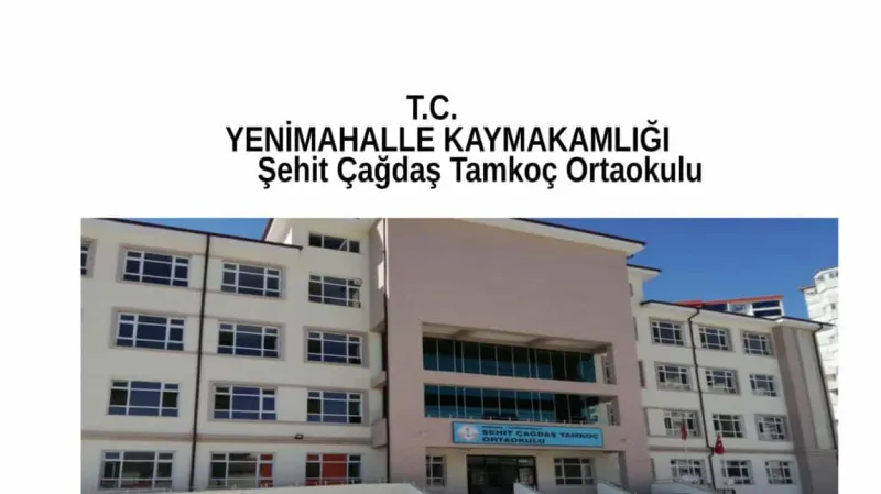 Yenimahalle Şehit Çağdaş Tamkoç Ortaokulu - Yenimahalle Ortaokulları